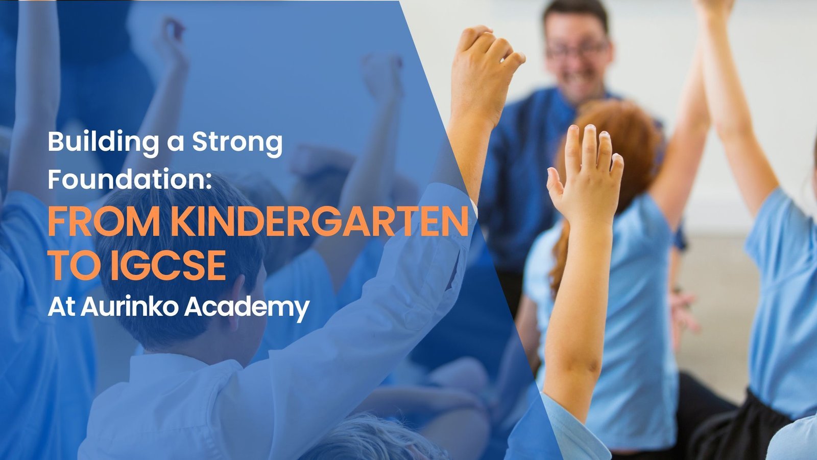 Building a Strong Foundation From Kindergarten to IGCSE at Aurinko Academy